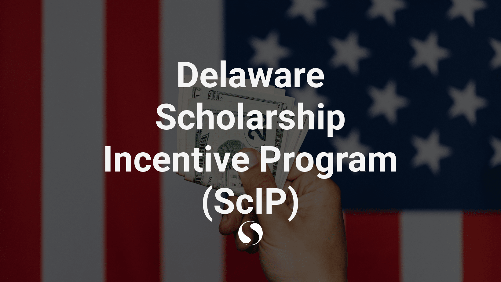 Delaware Scholarship Incentive Program (ScIP)